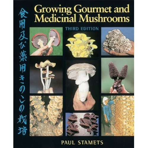 Paul Stamets - Growing Gourmet and Medicinal Mushrooms