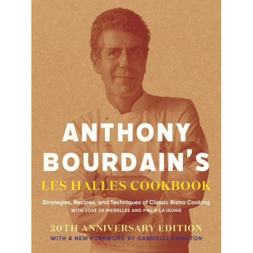 Anthony Bourdain - Anthony Bourdain's Les Halles Cookbook