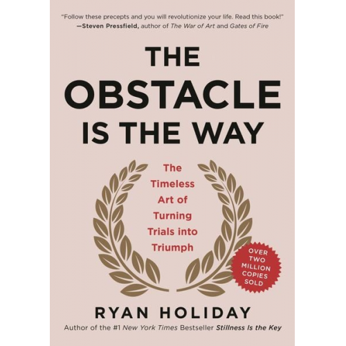 Ryan Holiday - The Obstacle Is the Way