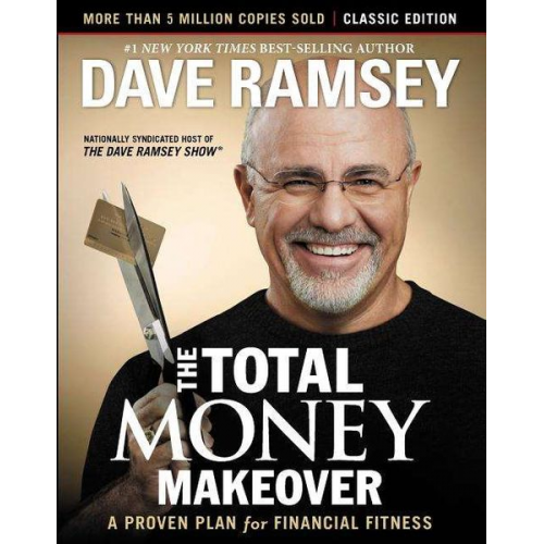 Dave Ramsey - The Total Money Makeover: Classic Edition