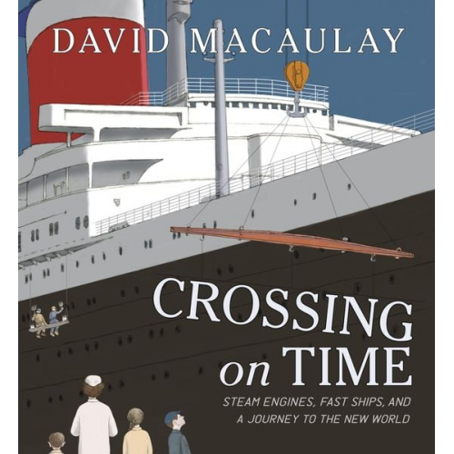 David Macaulay - Crossing on Time