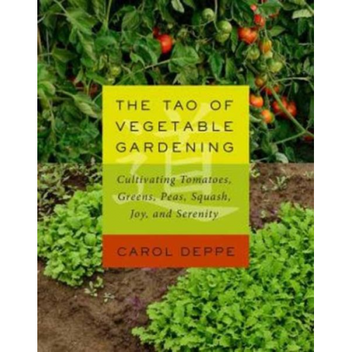 Carol Deppe - The Tao of Vegetable Gardening