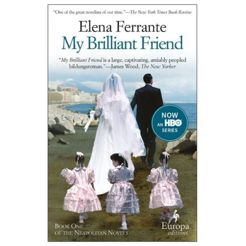 Elena Ferrante - My Brilliant Friend