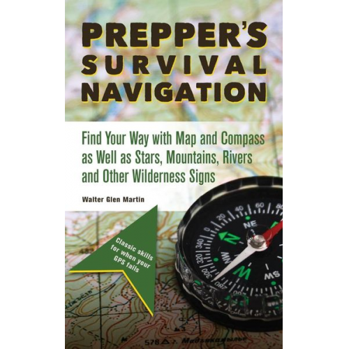 Walter Glen Martin - Prepper's Survival Navigation