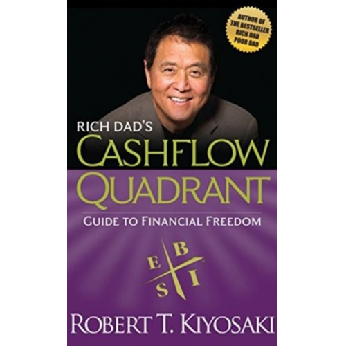 Robert Kiyosaki - Rich Dad's Cashflow Quadrant