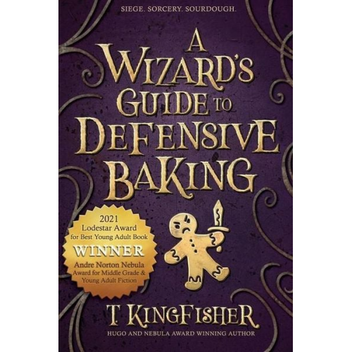 T. Kingfisher - A Wizard's Guide to Defensive Baking