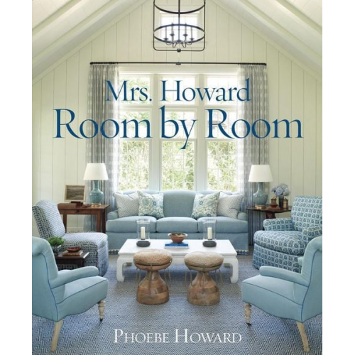 Phoebe Howard - Mrs. Howard, Room by Room