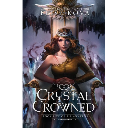 Elise Kova - Crystal Crowned (Air Awakens Series Book 5)