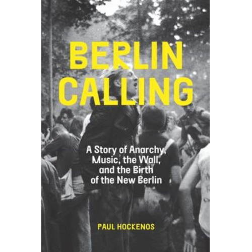 Paul Hockenos - Berlin Calling