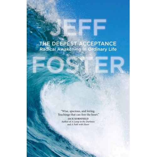 Jeff Foster - The Deepest Acceptance