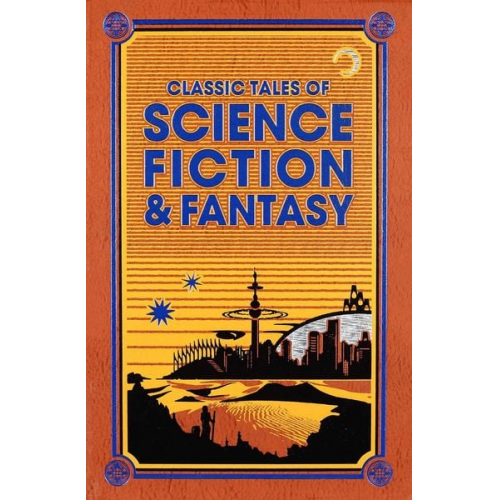 Jules Verne H. G. Wells Edgar Rice Burroughs Jack London Arthur Conan Doyle - Classic Tales of Science Fiction & Fantasy