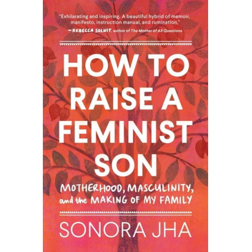 Sonora Jha - How to Raise a Feminist Son