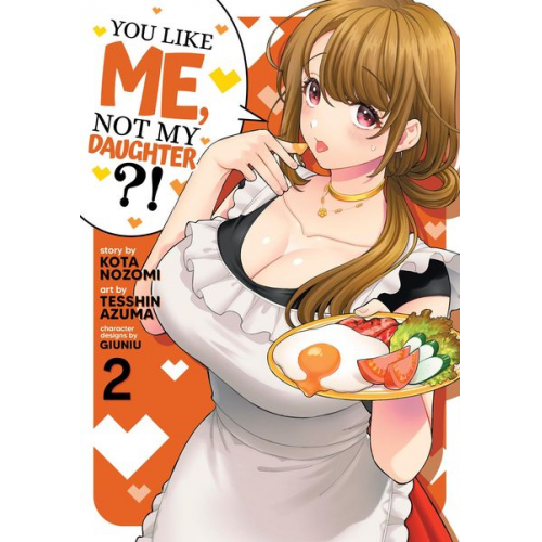 Kota Nozomi - You Like Me, Not My Daughter?! (Manga) Vol. 2