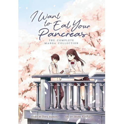 Yoru Sumino - I Want to Eat Your Pancreas: The Complete Manga Collection