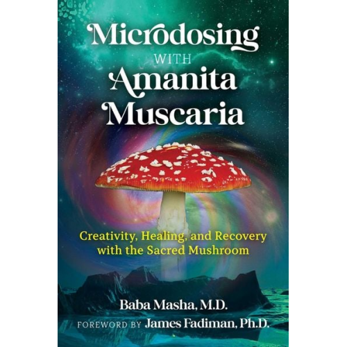 Baba Masha - Microdosing with Amanita Muscaria