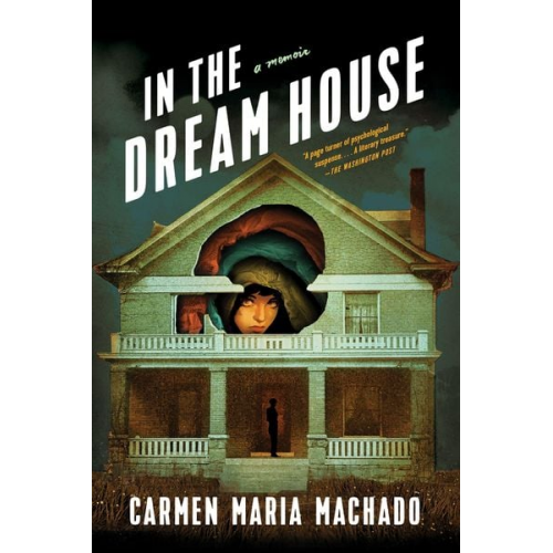 Carmen Maria Machado - In the Dream House