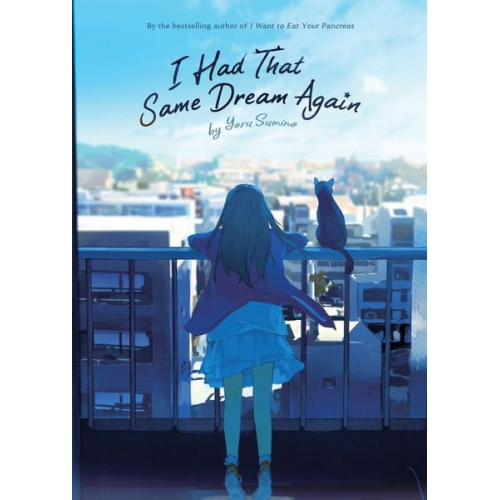 Yoru Sumino - I Had That Same Dream Again (Light Novel)