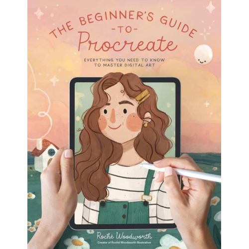 Roché Woodworth - The Beginner's Guide to Procreate