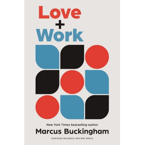 Marcus Buckingham - Love and Work