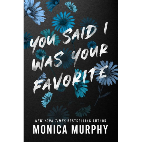 Monica Murphy - You Said I Was Your Favorite