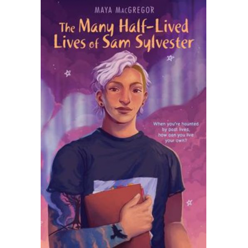Maya Macgregor - The Many Half-Lived Lives of Sam Sylvester