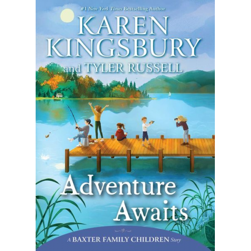 Karen Kingsbury Tyler Russell - Adventure Awaits