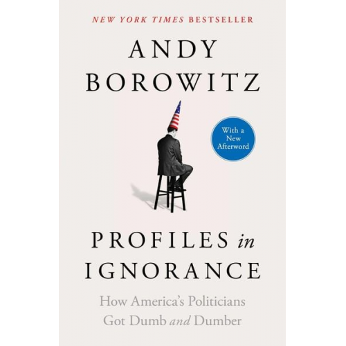 Andy Borowitz - Profiles in Ignorance