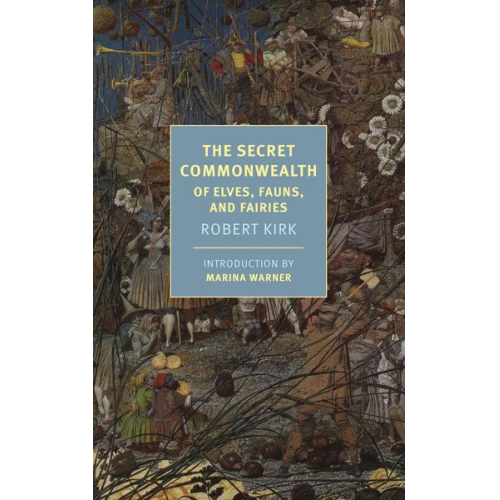 Marina Warner Robert Kirk - The Secret Commonwealth