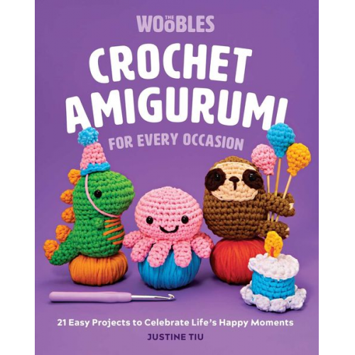 Justine Tiu of the Woobles - Crochet Amigurumi for Every Occasion