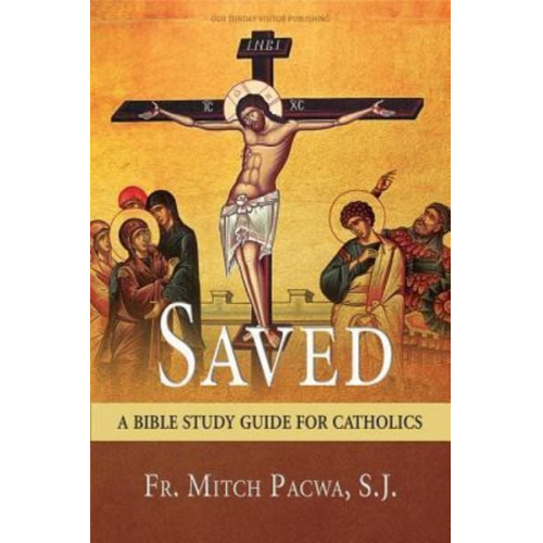 Mitch Pacwa - Saved