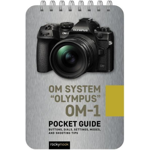 Rocky Nook - Om System Olympus Om-1: Pocket Guide