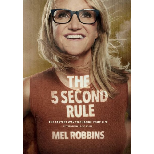 Mel Robbins - The 5 Second Rule