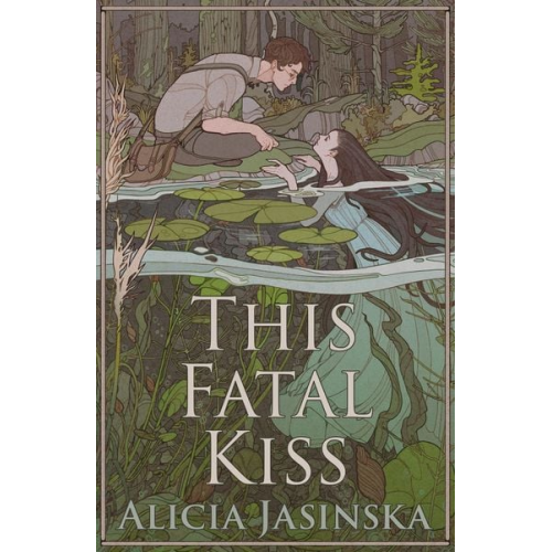 Alicia Jasinska - This Fatal Kiss