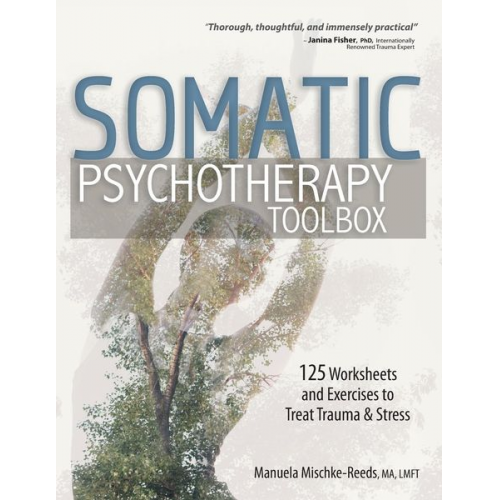 Manuela Mischke-Reeds - Somatic Psychotherapy Toolbox