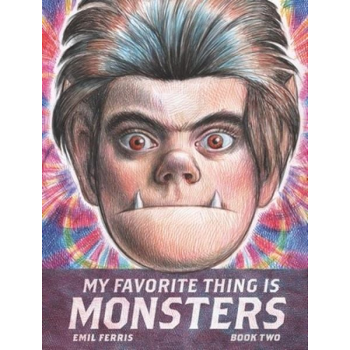 Emil Ferris - My Favorite Thing Is Monsters Book Two