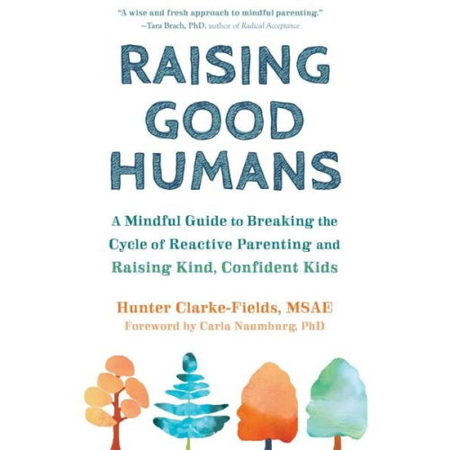 Hunter Clarke-Fields - Raising Good Humans