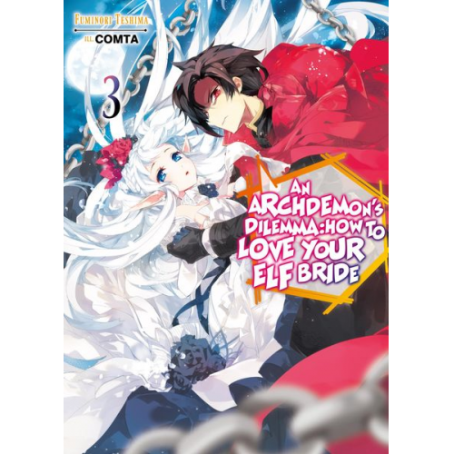 Fuminori Teshima - An Archdemon's Dilemma: How to Love Your Elf Bride: Volume 3