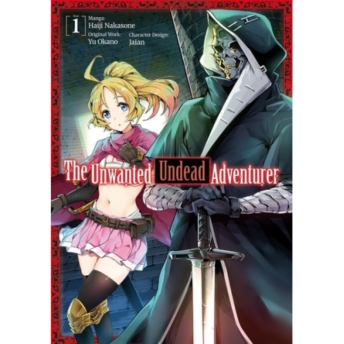 Yu Okano - The Unwanted Undead Adventurer (Manga): Volume 1