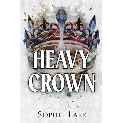 Sophie Lark - Heavy Crown