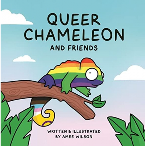 Amee Wilson - Queer Chameleon and Friends