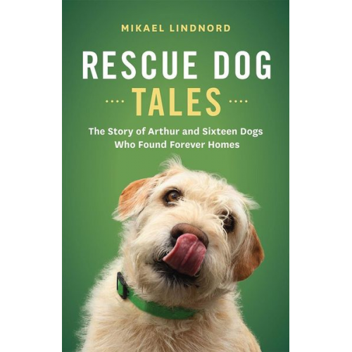 Mikael Lindnord - Rescue Dog Tales