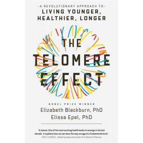 Elizabeth Blackburn Elissa Epel - The Telomere Effect