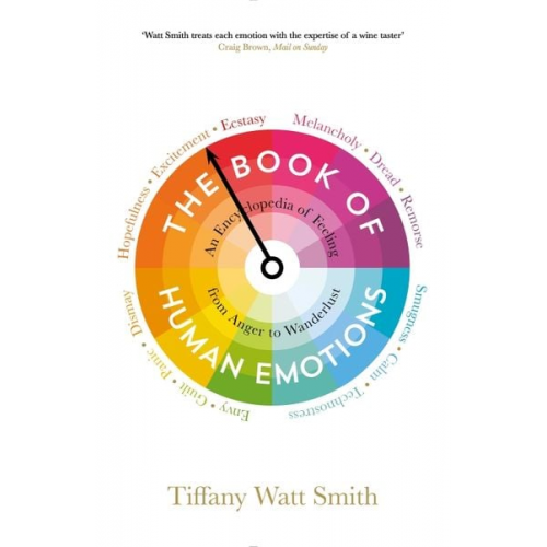 Tiffany Watt-Smith - The Book of Human Emotions