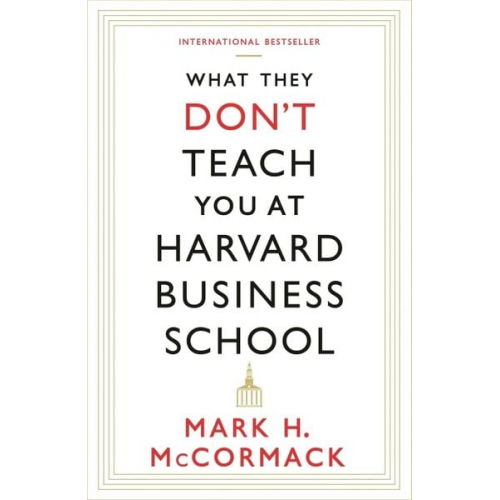 Mark McCormack - What They Don't Teach You At Harvard Business School