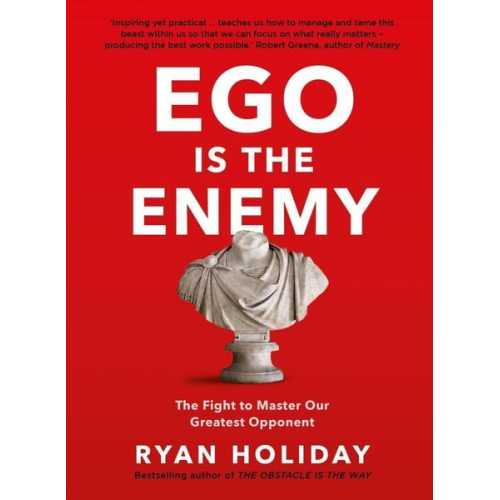 Ryan Holiday - Ego is the Enemy