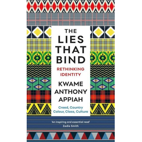 Kwame Anthony Appiah - The Lies That Bind