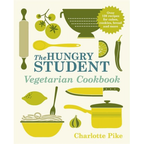 Charlotte Pike - The Hungry Student Vegetarian Cookbook