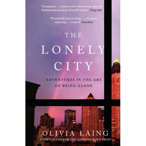 Olivia Laing - The Lonely City