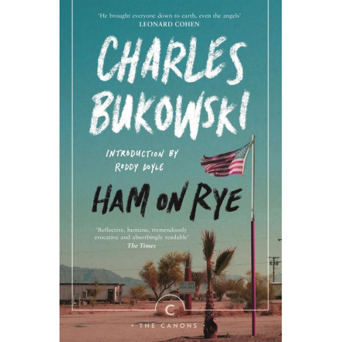 Charles Bukowski - Ham On Rye