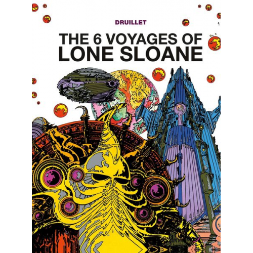 Philippe Druillet - The 6 Voyages of Lone Sloane
